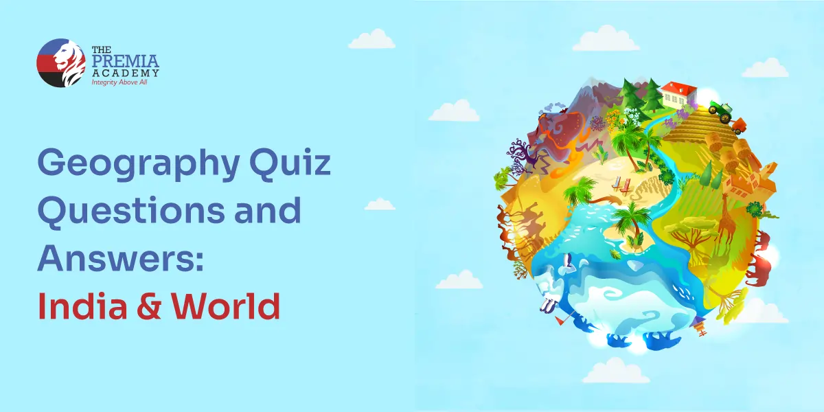 Best geography quiz questions and answers covering Indian and world geography topics